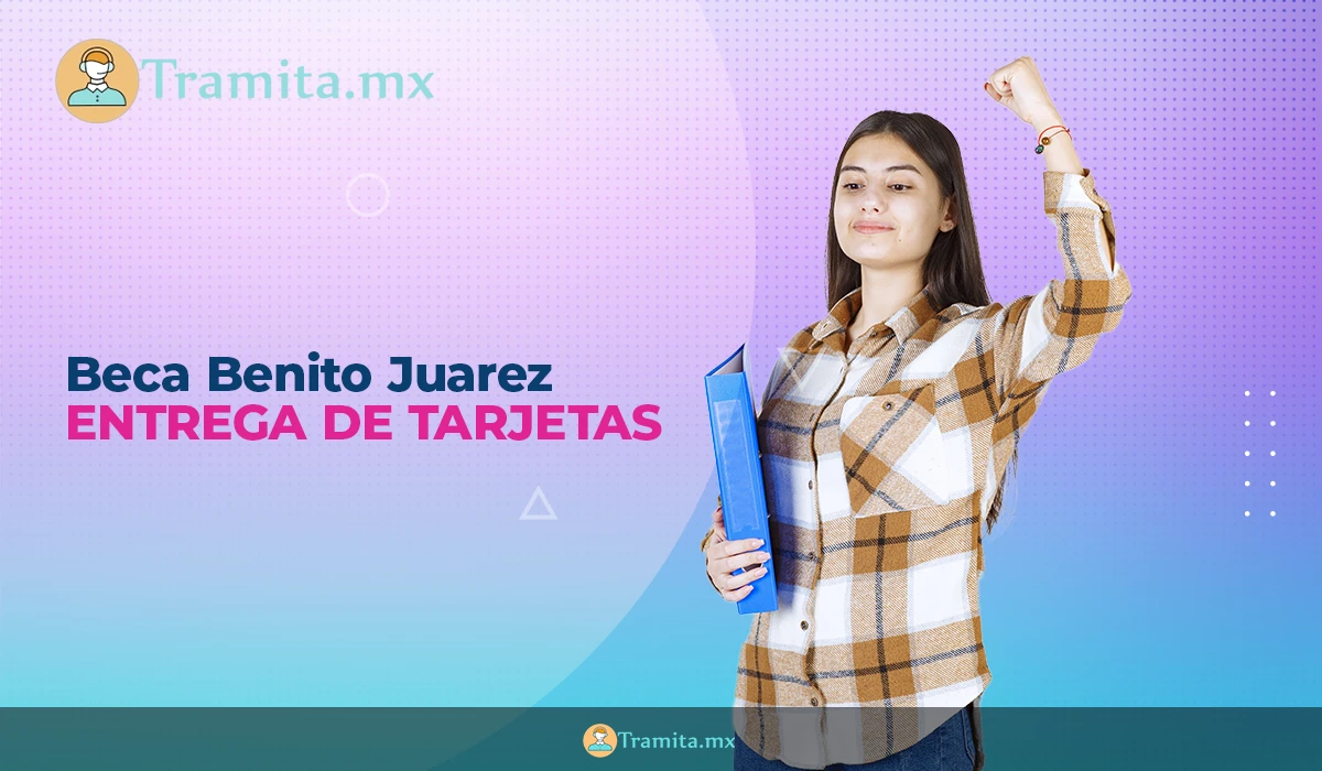 Beca Benito Juárez, entrega de tarjetas