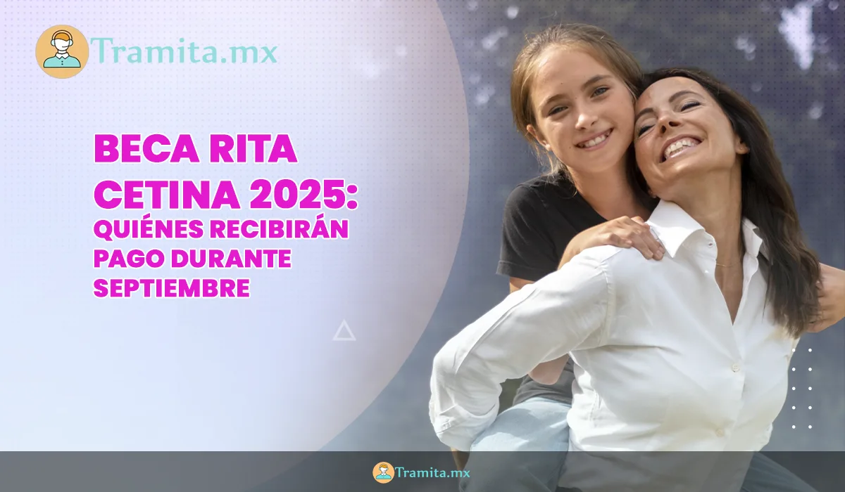 Beca Rita Cetina 2025: quiénes recibirán pago durante septiembre