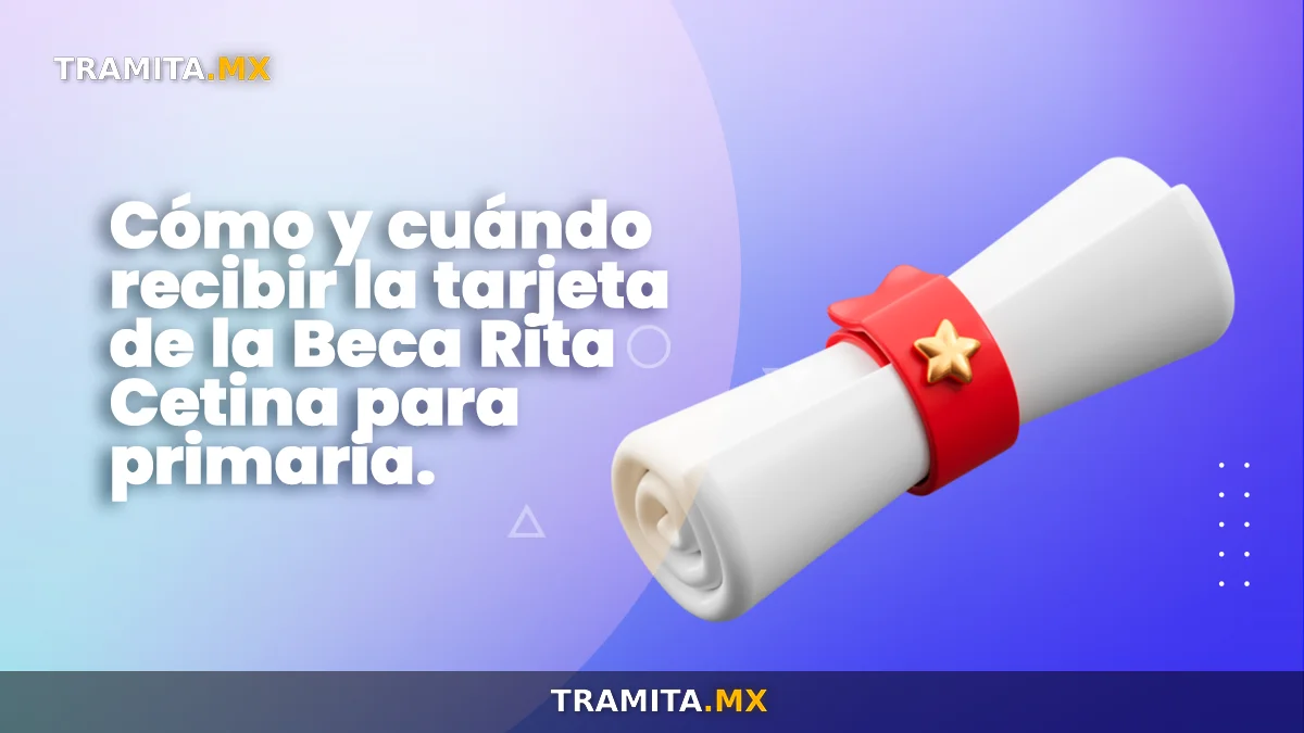 Cómo y cuándo recibir la tarjeta de la Beca Rita Cetina para primaria