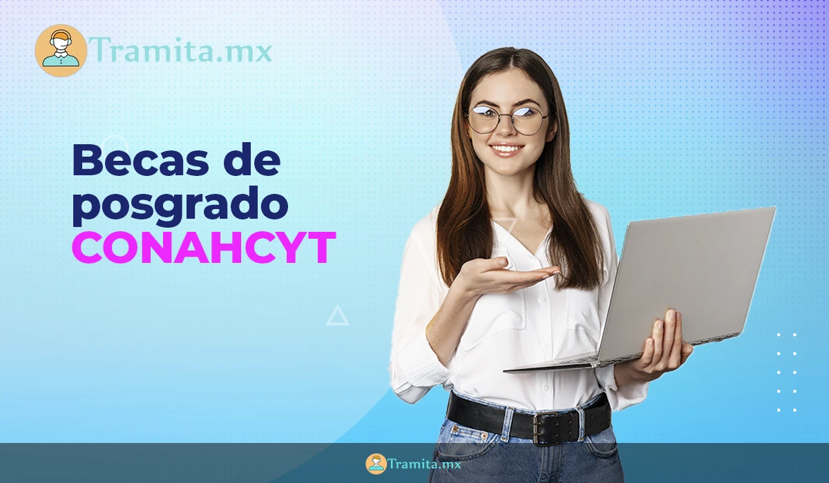 Becas de posgrado, Conahcyt