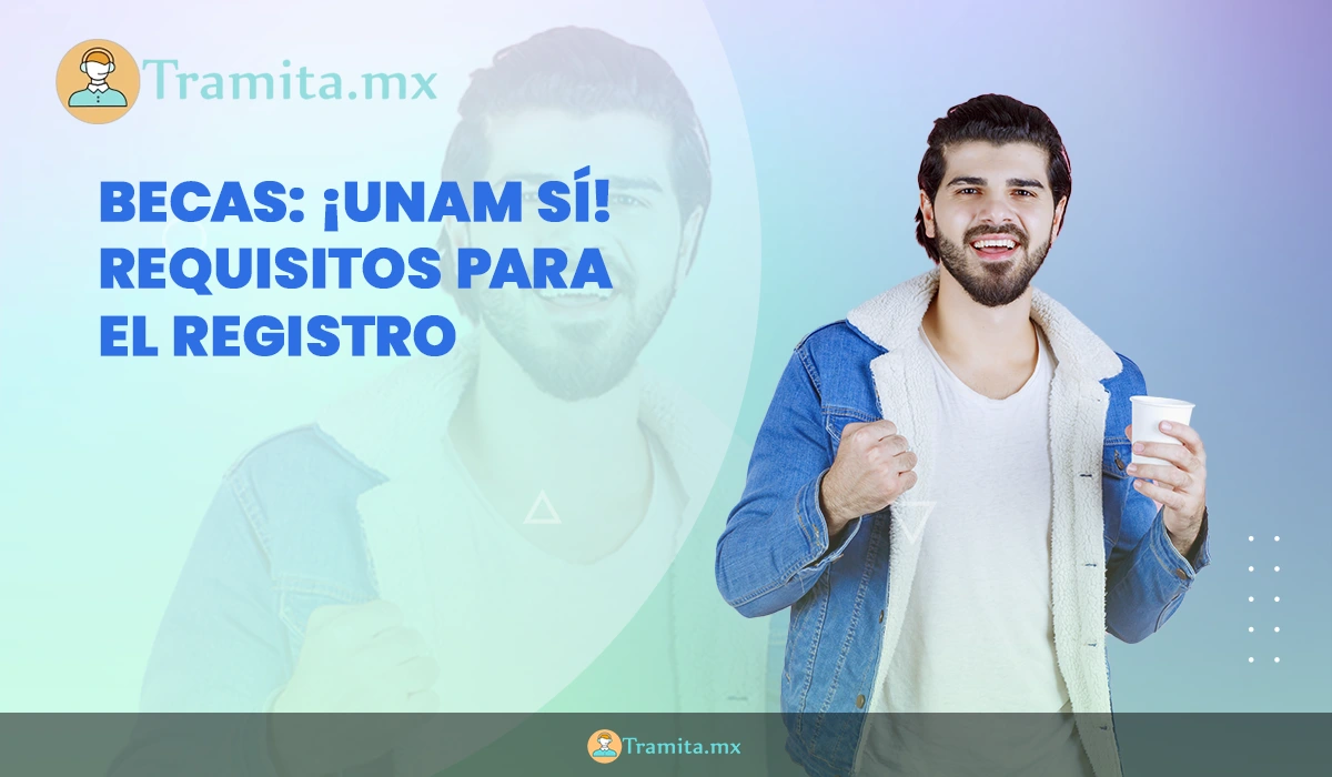 Becas ¡UNAM Sí!