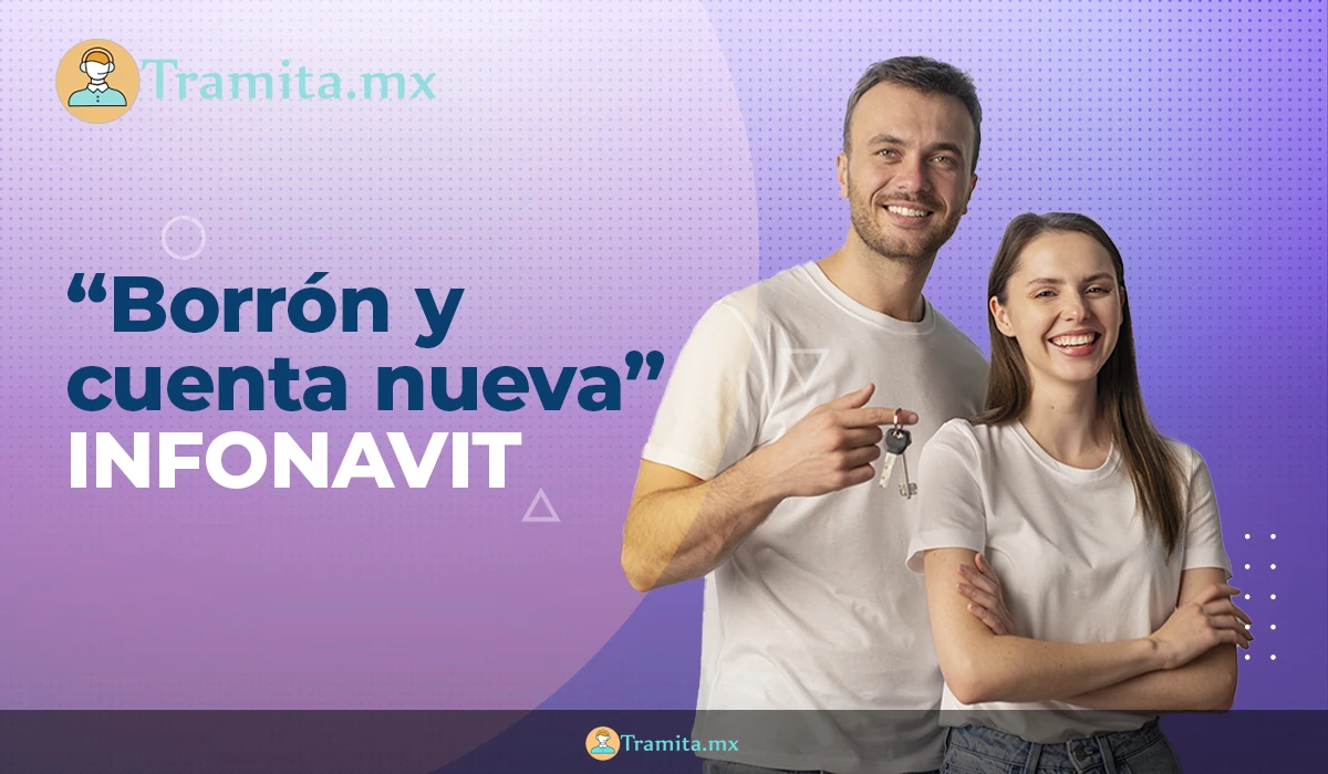 Borrón y Cuenta Nueva del Infonavit