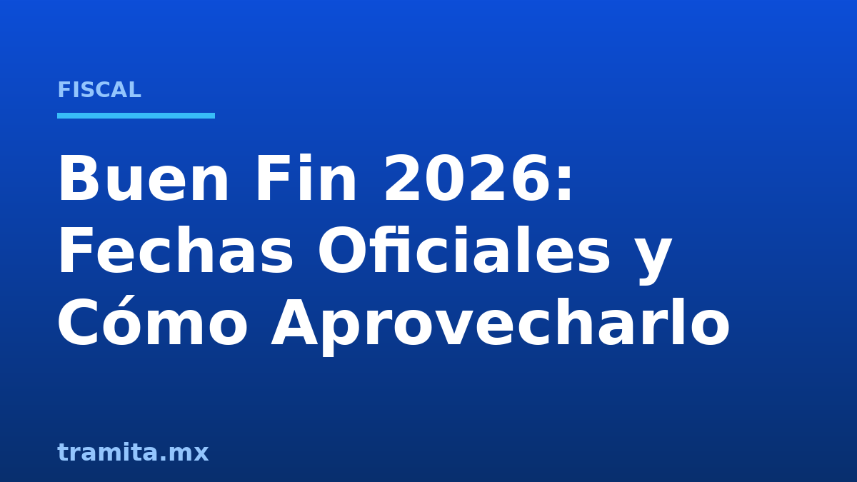 Buen Fin 2026: Fechas Oficiales y Cómo Aprovecharlo
