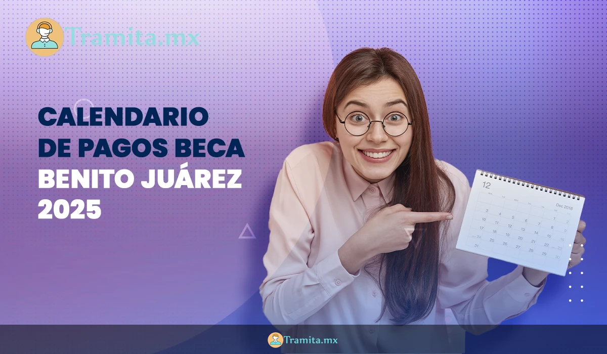 Calendario de pagos beca Benito Juárez 2025