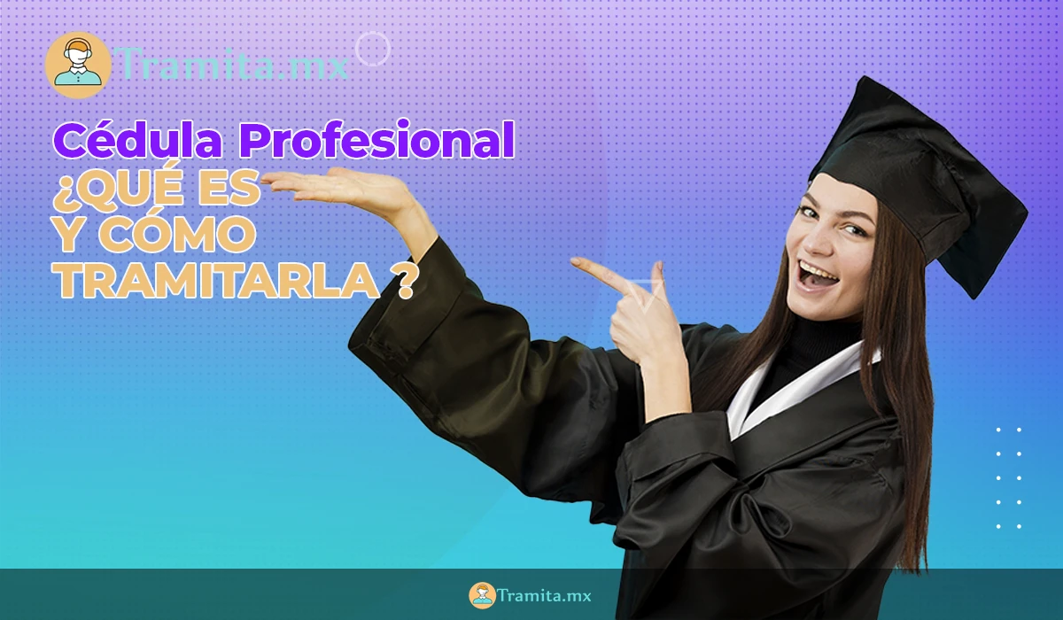 Cédula profesional: ¿Qué es, para qué sirve y cómo obtenerla?