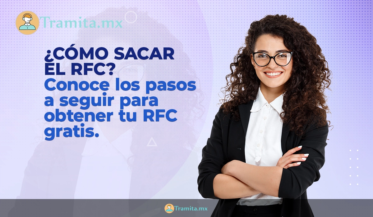 ¿Cómo sacar RFC?
