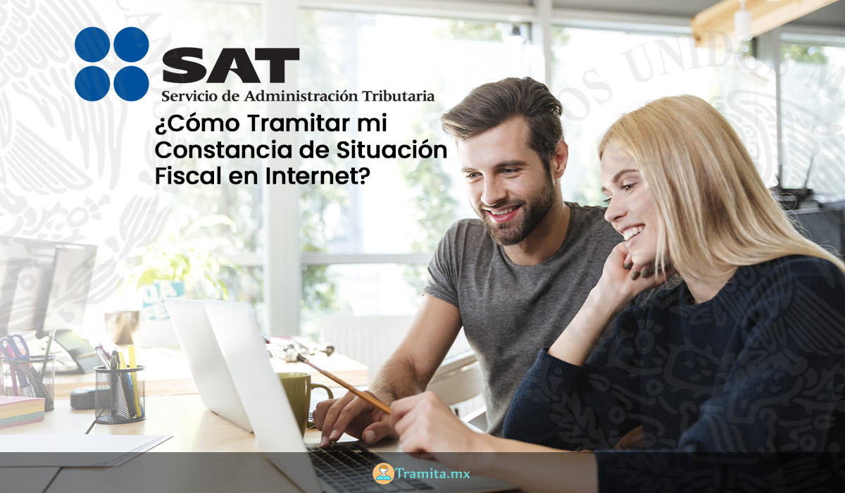 ¿Cómo Tramitar mi Constancia de Situación Fiscal por Internet?