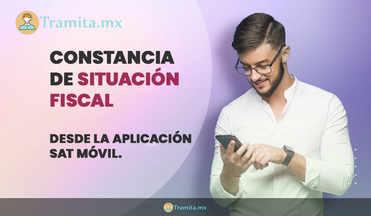 Constancia de Situación Fiscal en SAT Móvil