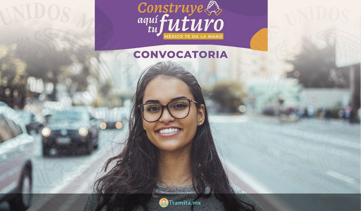 Construye Aquí tu Futuro, México te da la Mano