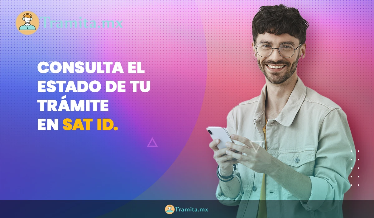 Consulta el estatus de tu trámite en SAT ID