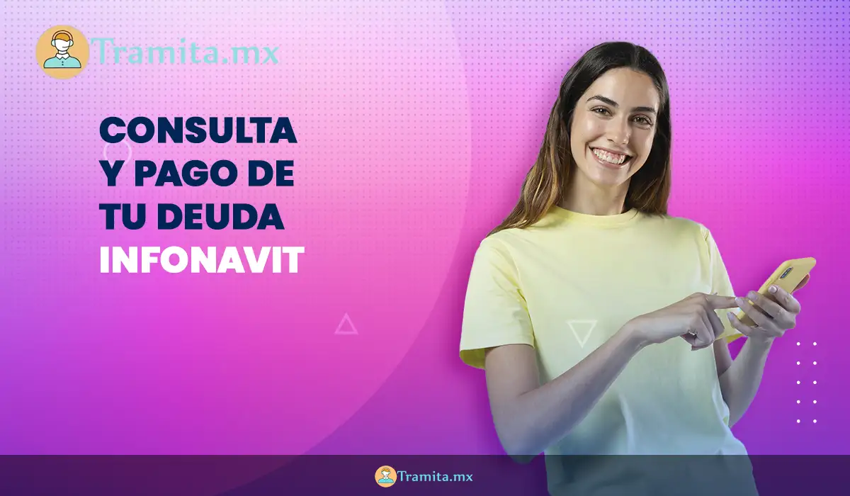 Consulta y pago de tu deuda Infonavit