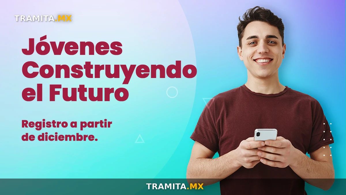 Convocatoria Jóvenes Construyendo el Futuro del 1 de diciembre: requisitos y guía de registro