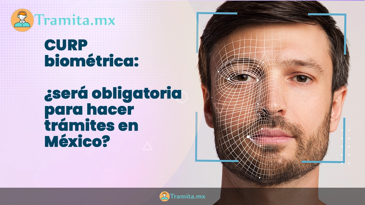 CURP biométrica: ¿será obligatoria para hacer trámites en México?