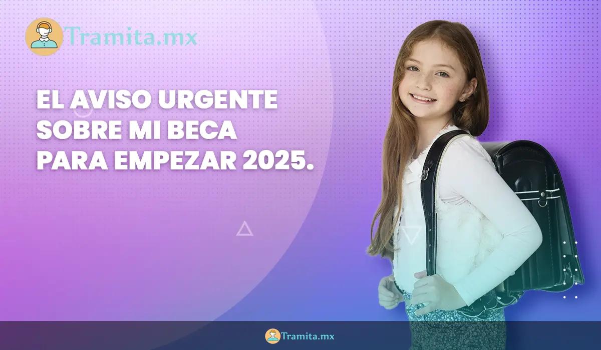 El aviso urgente sobre Mi Beca para Empezar 2025
