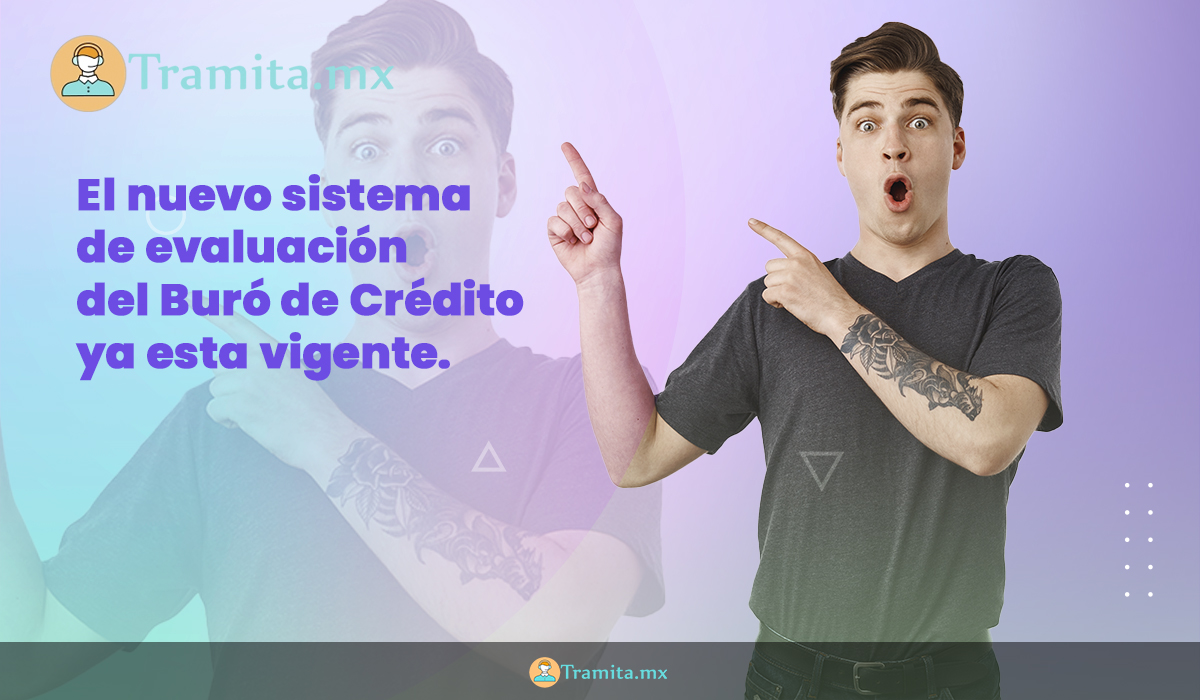 El nuevo sistema de evaluación del Buró de Crédito