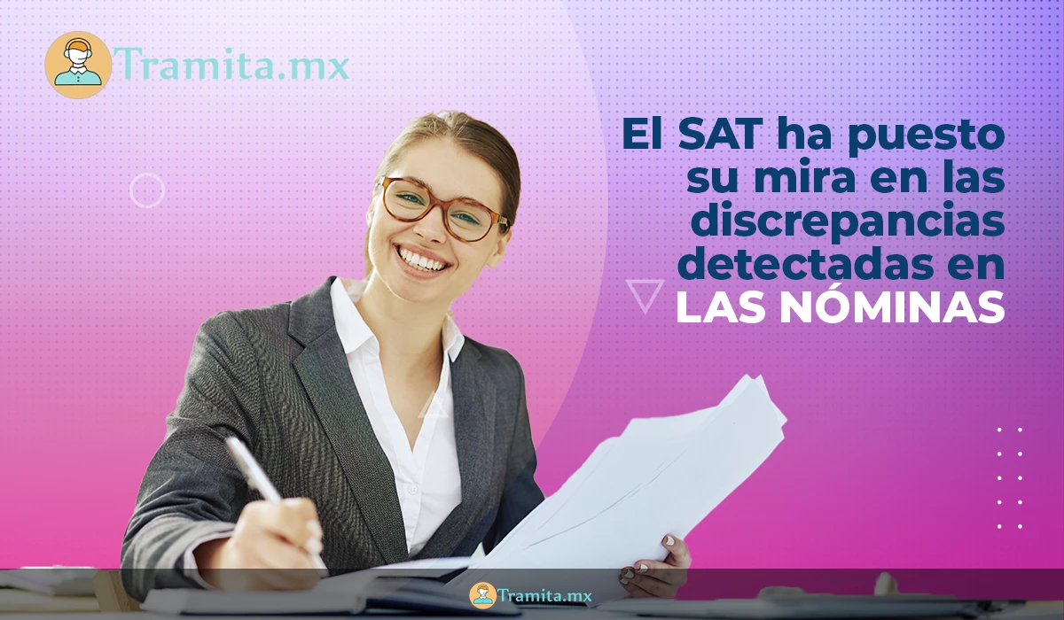 El SAT ha puesto su mira en las discrepancias detectadas en las nóminas