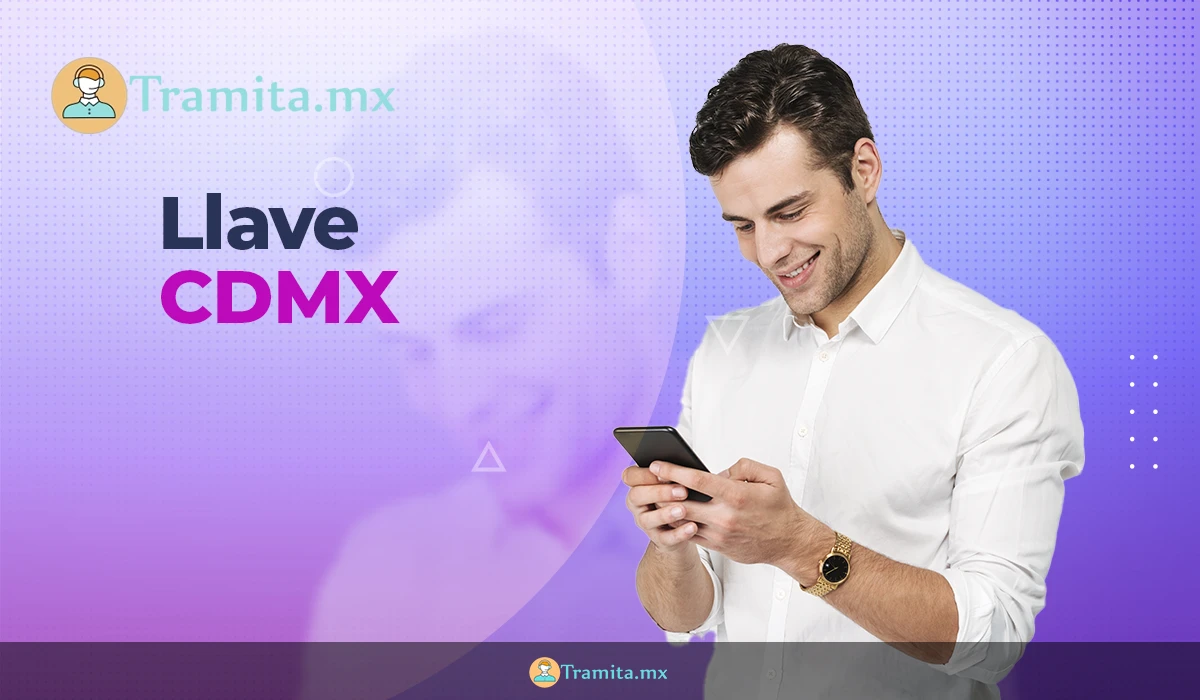 Guía para obtener la Llave CDMX: Licencias, becas, empleo y más servicios disponibles