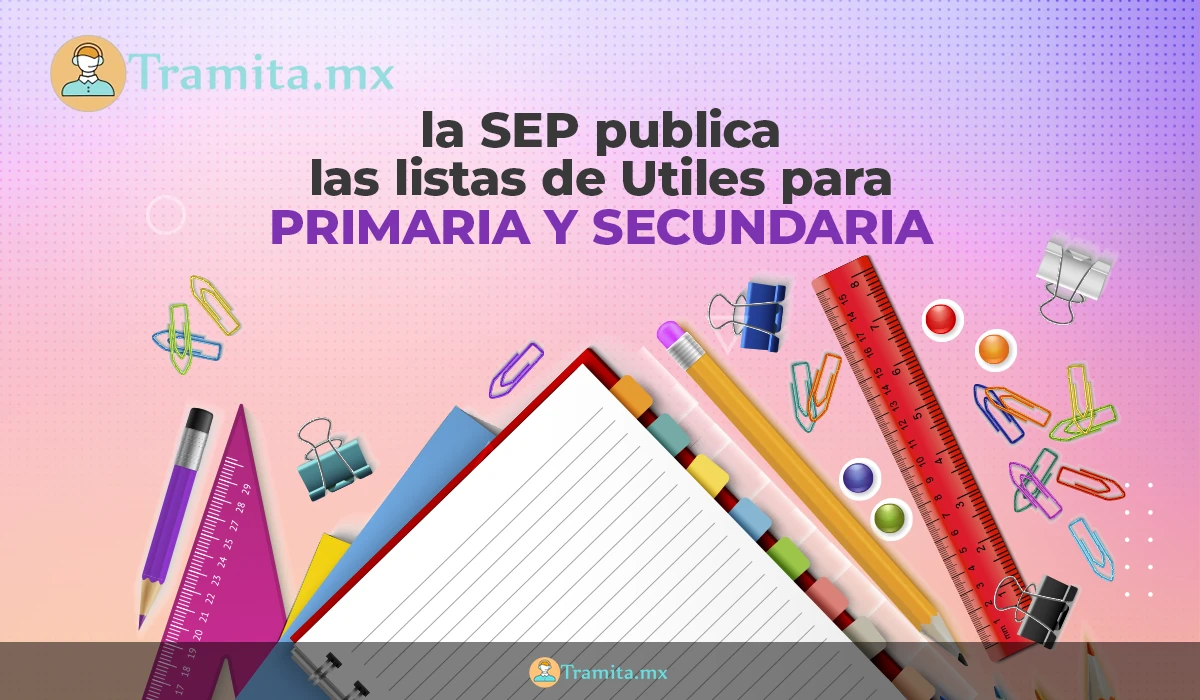 La SEP publica la lista de materiales escolares necesarios para educación básica y secundaria