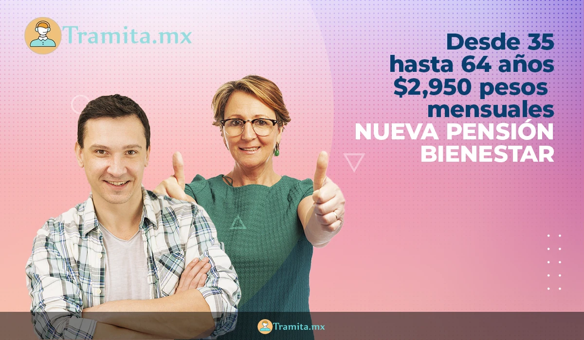 Nueva Pensión Bienestar para personas de 30 a 64 años