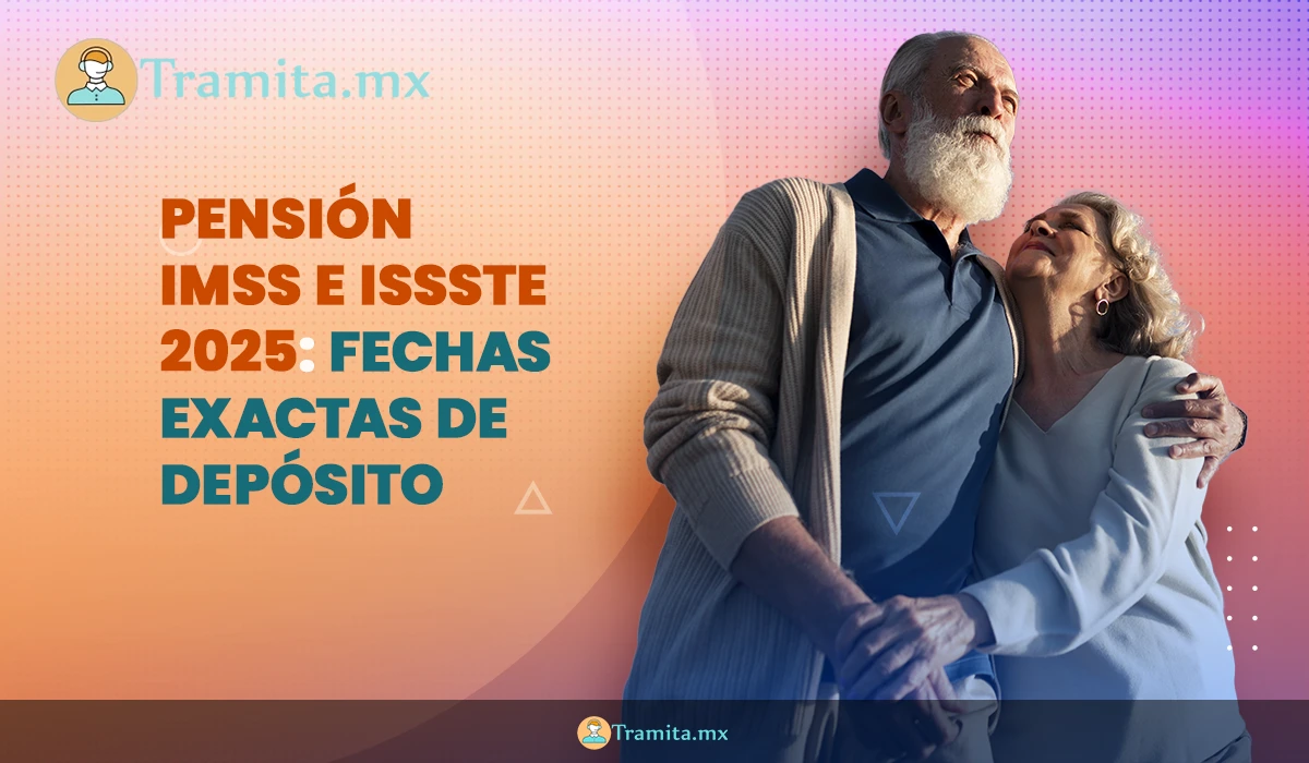 Pensión IMSS e ISSSTE 2025: fechas exactas de depósito