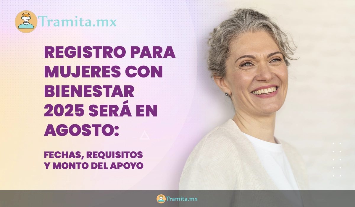 Registro para Mujeres con Bienestar 2025 será en agosto: fechas, requisitos y monto del apoyo