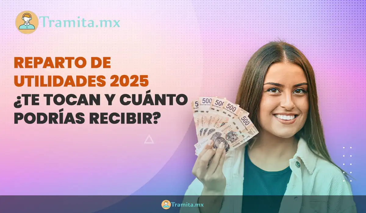 Reparto de utilidades 2025: ¿te tocan y cuánto podrías recibir?