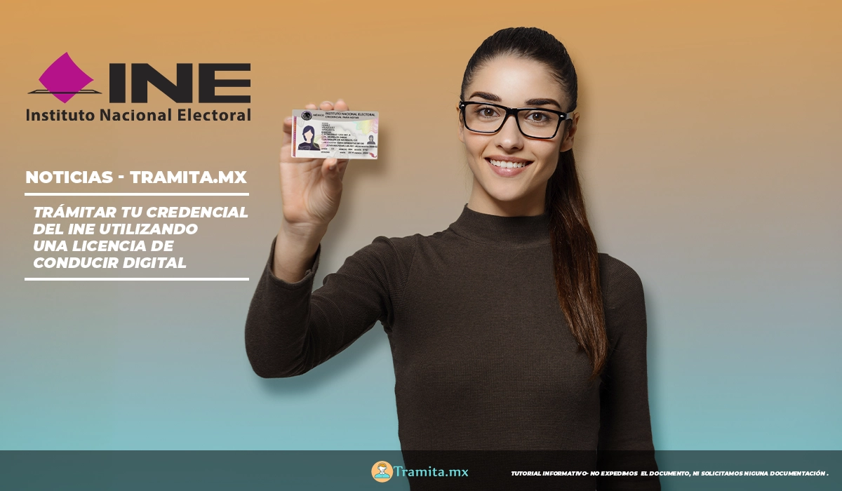 Tramita tu credencial del INE utilizando una licencia de conducir digital
