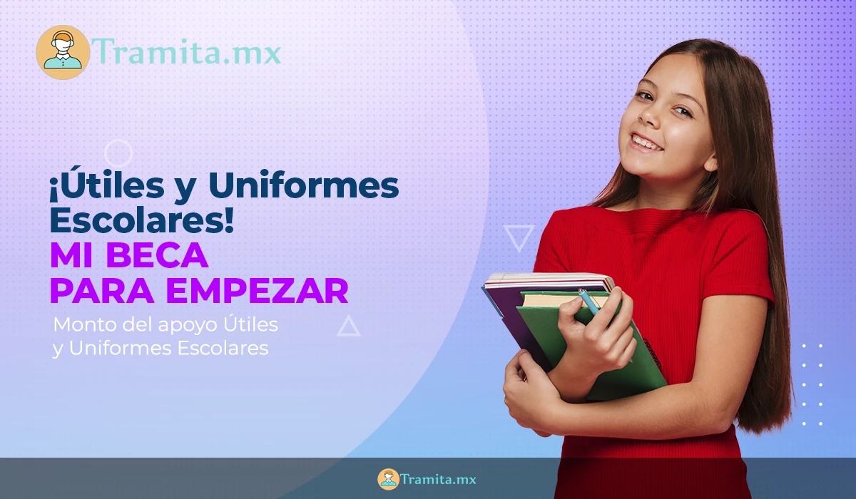 ¡Útiles y Uniformes Escolares! Mi Beca para Empezar