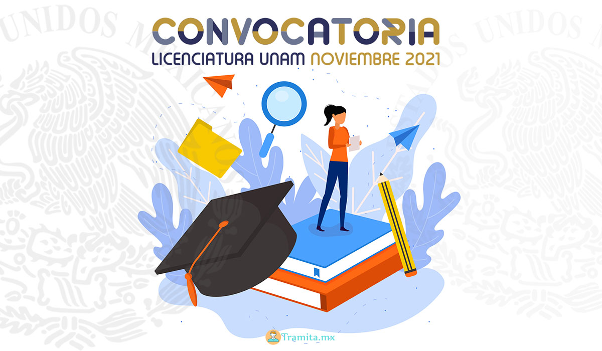 🥇Convocatoria Licenciatura UNAM Noviembre 2021