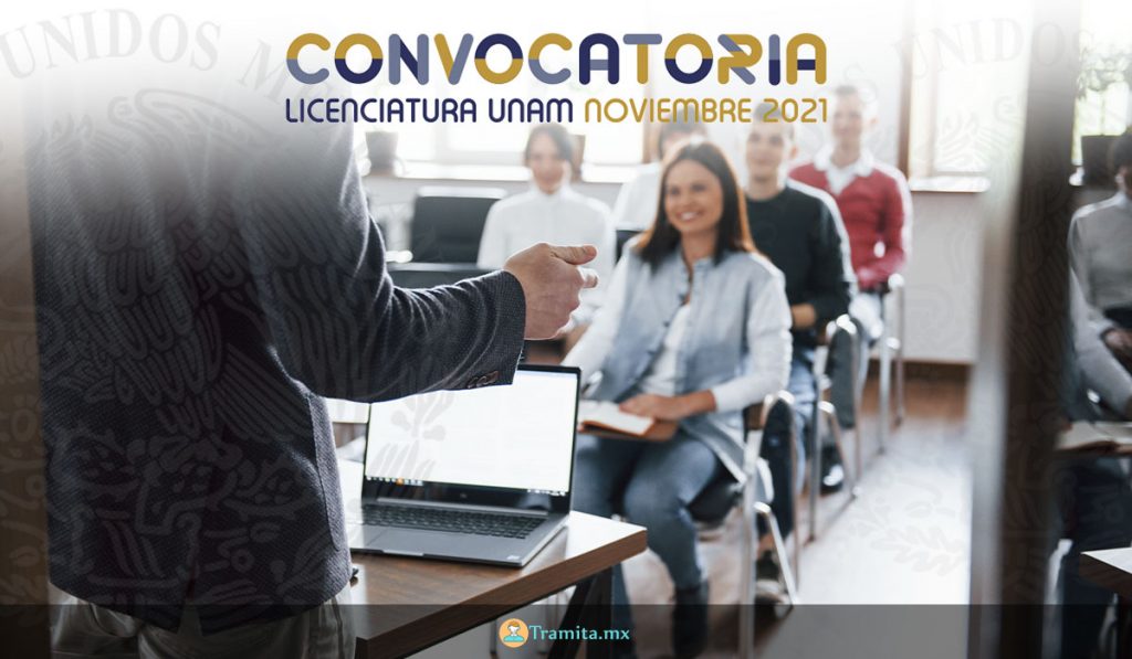 Convocatoria licenciatura UNAM noviembre 2021