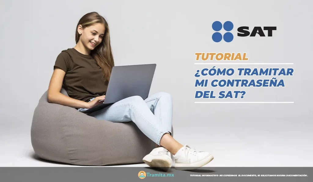 ¿Cómo tramitar mi contraseña del SAT?