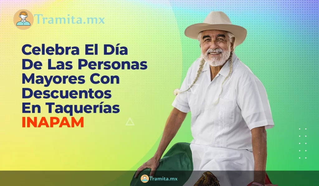 INAPAM Celebra El Día De Las Personas Mayores Con Descuentos En Taquerías