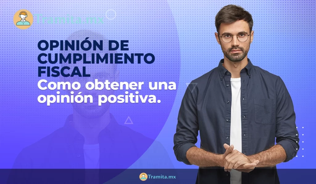 ¿Qué es la Opinión de Cumplimiento del SAT y para qué sirve?