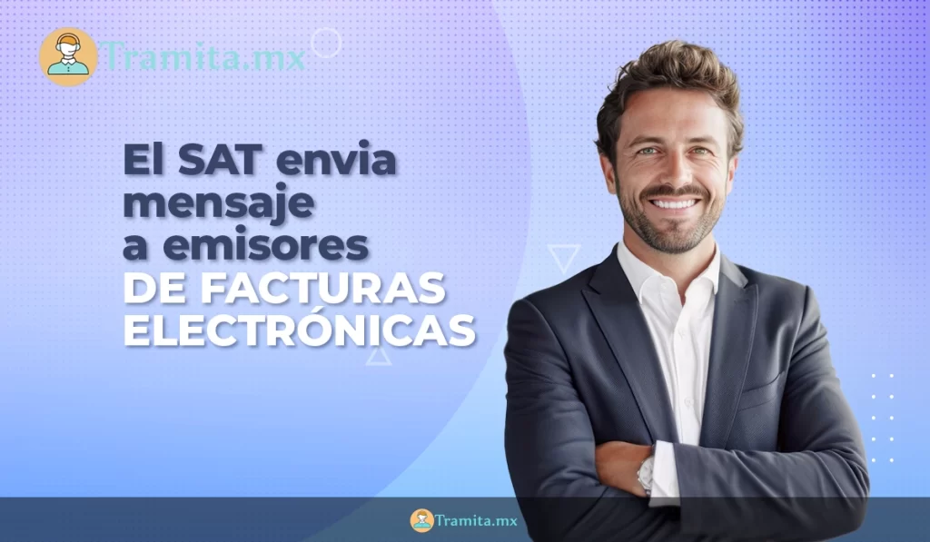 El SAT envía mensaje a emisores de facturas electrónicas