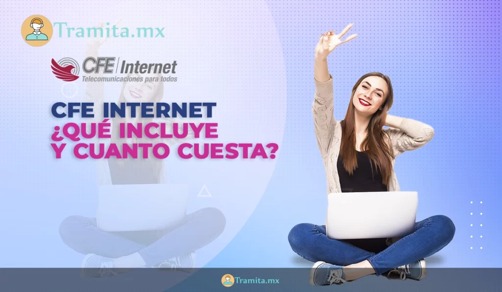 Internet CFE ¿cuanto cuesta y que incluye?