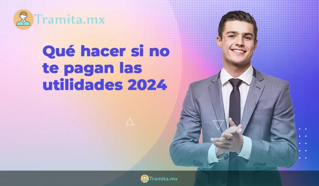 Qué hacer si no te pagan las utilidades 2024