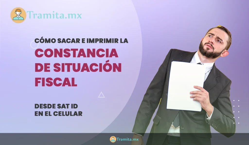 Cómo Sacar e Imprimir la constancia de situación fiscal