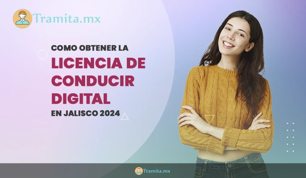 como obtener la licencia de conducir digital en jalisco 2024