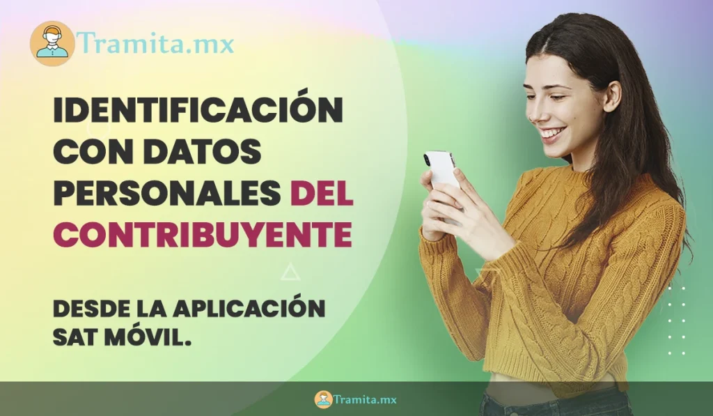 Identificación con Datos Personales del Contribuyente en la App SAT Móvil