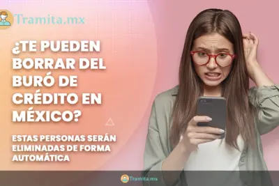 Te pueden borrar del Buró de Crédito en México
