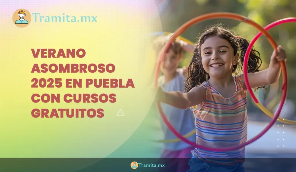 Verano Asombroso 2025 en Puebla con cursos gratuitos