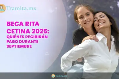 Beca Rita Cetina 2025 quiénes recibirán pago durante septiembre